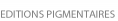 EDITIONS PIGMENTAIRES