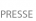 PRESSE